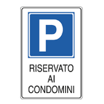 CARTELLI SEGNALATORI Cartello segnalatore - 20x30 cm - PARCHEGGIO RISERVATO AI CONDOMINI - alluminio - Cartelli Segnalatori