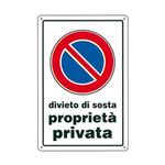 Cartello Divieto Di Sosta Proprieta privata 30X 45 Alluminio