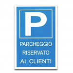 Trade Shop Traesio-cartello Parcheggio Riservato Ai Clienti Targa P Segnaletica Avvertimento -