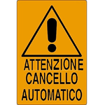 Trade Shop Traesio-cartello Attenzione Cancello Automatico Segnaletica Sicurezza Avvertimento -